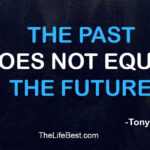 The past does not equal the future.