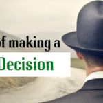 The Art of making a good and perfect decision