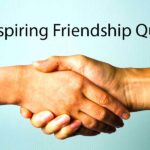 106 Inspiring Friendship Quotes
